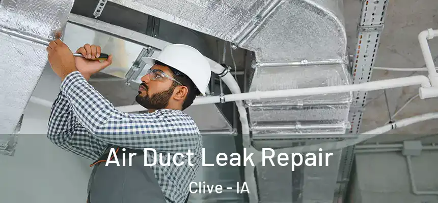  Air Duct Leak Repair Clive - IA