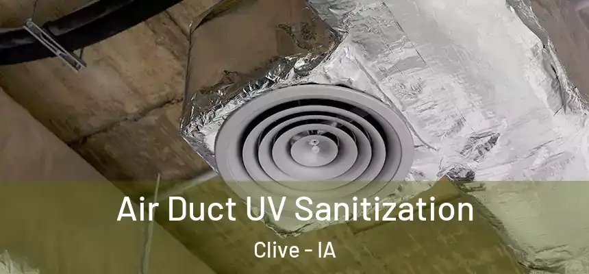  Air Duct UV Sanitization Clive - IA
