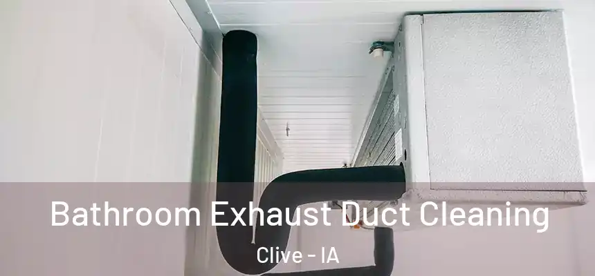  Bathroom Exhaust Duct Cleaning Clive - IA