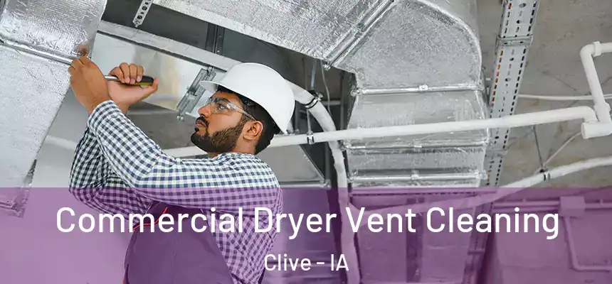  Commercial Dryer Vent Cleaning Clive - IA