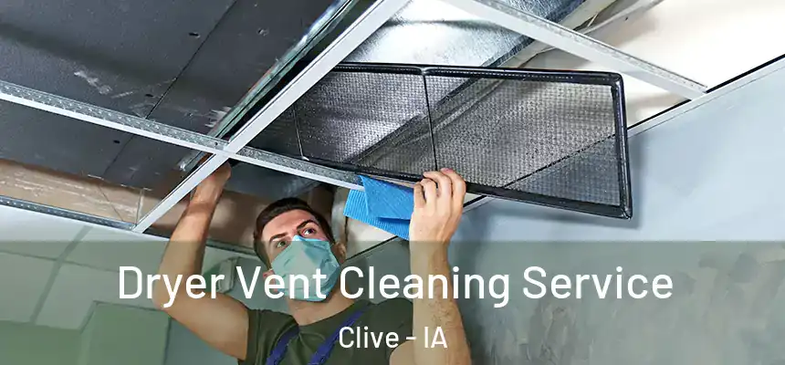  Dryer Vent Cleaning Service Clive - IA