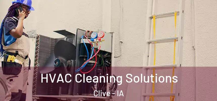  HVAC Cleaning Solutions Clive - IA