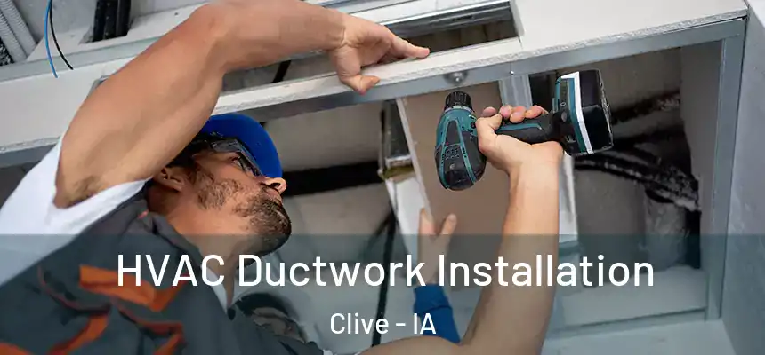  HVAC Ductwork Installation Clive - IA