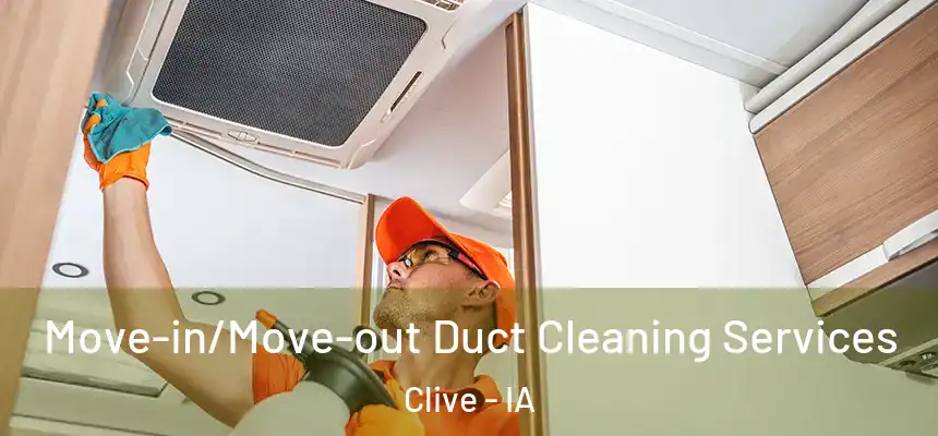  Move-in/Move-out Duct Cleaning Services Clive - IA