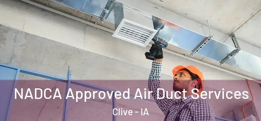  NADCA Approved Air Duct Services Clive - IA