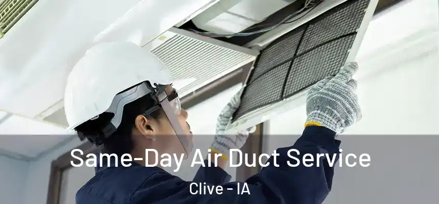  Same-Day Air Duct Service Clive - IA