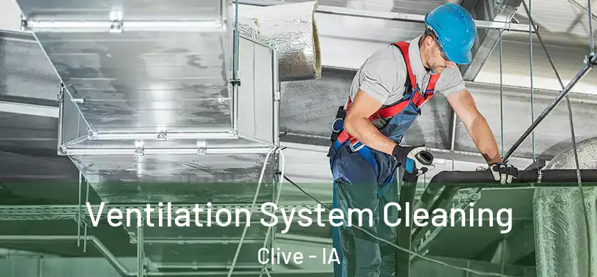  Ventilation System Cleaning Clive - IA